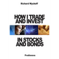 How I Trade and Invest In Stocks and Bonds - Paperback