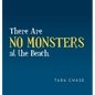 There Are No Monsters at the Beach. - Hardcover