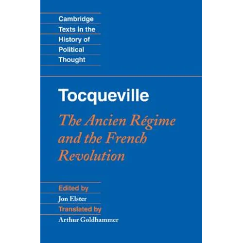 Tocqueville: The Ancien Régime and the French Revolution - Hardcover