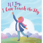 If I Try, I Can Touch the Sky - Hardcover