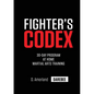Fighter's Codex: 30-Day At Home Martial Arts Training Program - Paperback
