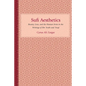 Sufi Aesthetics: Beauty, Love, and the Human Form in the Writings of Ibn 'Arabi and 'Iraqi - Hardcover