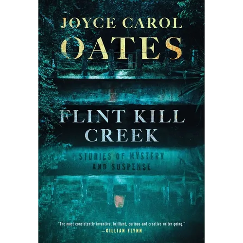 Flint Kill Creek: Stories of Mystery and Suspense - Hardcover
