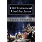 Old Testament Used by Jesus - Paperback