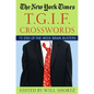 The New York Times T.G.I.F. Crosswords: 75 End-Of-The-Week Brain Busters - Paperback