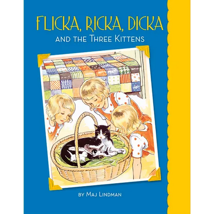 Flicka, Ricka, Dicka and the Three Kittens - Hardcover