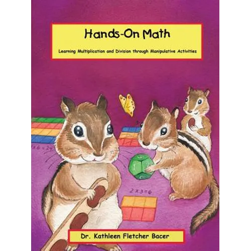 Hands-On Math: Learning Multiplication and Division Through Manipulative Activities - Paperback