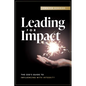 Leading for Impact: The Ceo's Guide to Influencing with Integrity - Hardcover