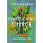 Remissioning Church: A Field Guide to Bringing a Congregation Back to Life - Paperback