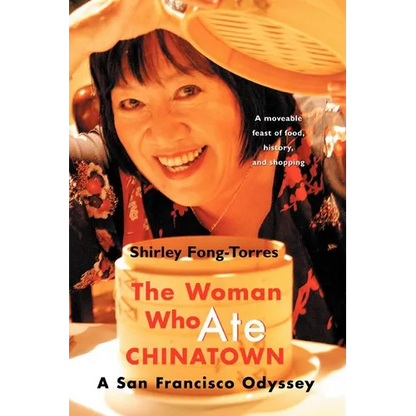 The Woman Who Ate Chinatown: A San Francisco Odyssey - Paperback