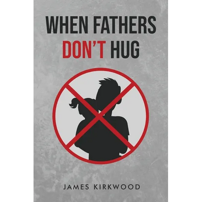 When Father's Don't Hug - Paperback