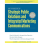The Handbook of Strategic Public Relations and Integrated Marketing Communications, Second Edition - Hardcover