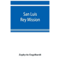 San Luis Rey Mission - Paperback