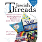 Jewish Threads: A Hands-On Guide to Stitching Spiritual Intention Into Jewish Fabric Crafts - Hardcover