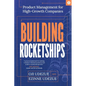 Building Rocketships: Product Management for High-Growth Companies: Product Management for High-Growth Companies - Paperback