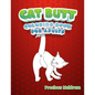 Cat Butt Coloring Book For Adults: A Perfect Coloring Book for Adults to Relax and Relieve Stress - Paperback