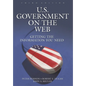 U.S. Government on the Web: Getting the Information You Need Third Edition - Paperback