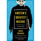 Einstein's Greatest Mistake: A Biography - Paperback