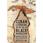 Cuban Literature in the Age of Black Insurrection: Manzano, Plácido, and Afro-Latino Religion - Paperback