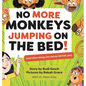 No More Monkeys Jumping On The Bed! - Hardcover