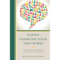 School Communication that Works: A Patron-focused Approach to Delivering Your Message - Paperback