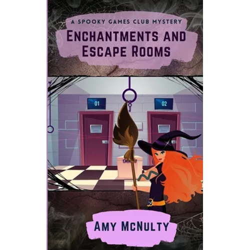 Enchantments and Escape Rooms - Paperback