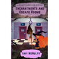 Enchantments and Escape Rooms - Paperback