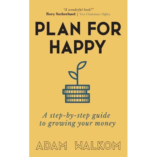 Plan for Happy: A step-by-step guide to growing your money - Paperback