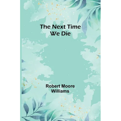 The Next Time We Die - Paperback
