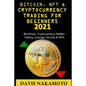 Bitcoin and Cryptocurrency Trading for Beginners 2021: Blockchain, Cryptocurrency, Wallets, Trading, Leverage, Security for a dummy/beginner - Paperback