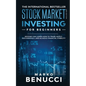 Stock Market Investing For Beginners - ANYONE Can Learn How To Trade Safely, Successfully, And Achieve Financial Stability: A Proven Guide For Beginne - Paperback