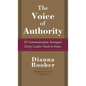 The Voice of Authority: 10 Communication Strategies Every Leader Needs to Know - Hardcover