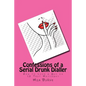 Confessions of a Serial Drunk Dialler: How to Lose a Guy in 10 Text Messages - Paperback