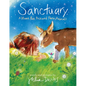 Sanctuary: A Home for Rescued Farm Animals - Hardcover