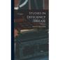 Studies in Deficiency Disease - Hardcover