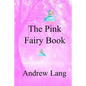The Pink Fairy Book - Paperback