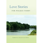Love Stories for Wilkes' Ferry - Paperback
