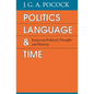 Politics, Language, and Time: Essays on Political Thought and History - Paperback