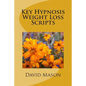 Key Hypnosis Weight Loss Scripts - Paperback