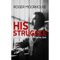 His Struggle: Hitler in Landsberg Prison, 1924 - Paperback