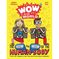 Wow in the World: The How and Wow of the Human Body: From Your Tongue to Your Toes and All the Guts in Between - Hardcover