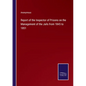 Report of the Inspector of Prisons on the Management of the Jails from 1845 to 1851 - Paperback