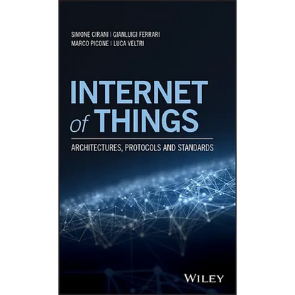 Internet of Things: Architectures, Protocols and Standards - Hardcover