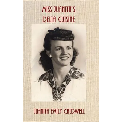 Miss Juanita's Delta Cuisine - Hardcover