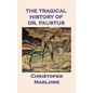The Tragical History of Dr. Faustus - Hardcover