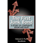 The First Junk Bond: A Story of Corporate Boom and Bust - Paperback
