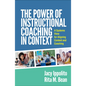The Power of Instructional Coaching in Context: A Systems View for Aligning Content and Coaching - Hardcover