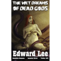 The Wet Dreams of Dead Gods - Paperback