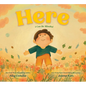 Here: I Can Be Mindful - Hardcover