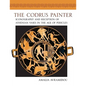 Codrus Painter: Iconography and Reception of Athenian Vases in the Age of Pericles - Paperback